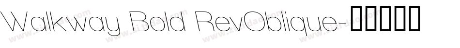 Walkway Bold RevOblique字体转换